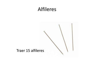 Alfileres
Traer 15 alfileres
 