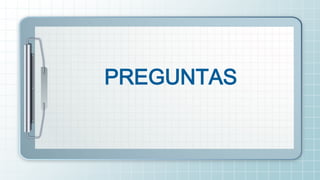 PREGUNTAS
 