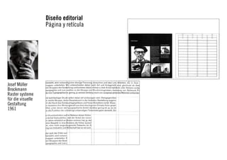 Diseño editorial
Página y retícula

Josef Müller
Brockmann
Raster systeme
für die visuelle
Gestaltung
1961

 