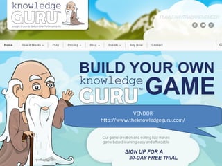 VENDOR
http://www.theknowledgeguru.com/
 
