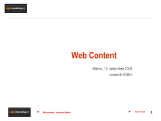 Web Content Milano, 12  settembre 2008 Leonardo Bellini 