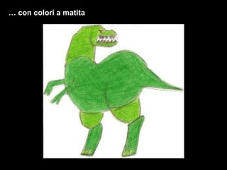 …  con colori a matita 