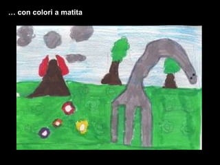 …  con colori a matita 