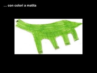 …  con colori a matita 