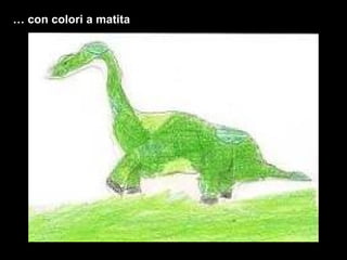 …  con colori a matita 