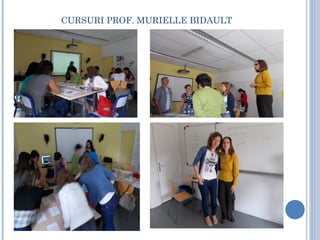 CURSURI PROF. MURIELLE BIDAULT
 
