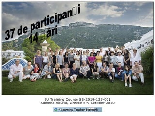 37 de participanți 14 țări 