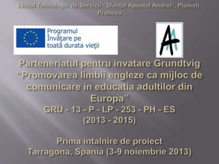 Dissemination of the Grundtvig project meeting organised in Tarragona, Spain