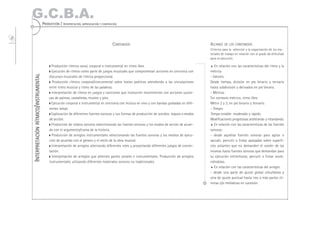 G.C.B.A.
                                           PRODUCCIÓN | INTERPRETACIÓN, IMPROVISACIÓN Y COMPOSICIÓN
92




                                                                                                CONTENIDOS                                            ALCANCE DE LOS CONTENIDOS
                                                                                                                                                      Criterios para la selección y la organización de los ma-
                                                                                                                                                      teriales de trabajo en relación con el grado de dificultad
                                                                                                                                                      para la ejecución.

                                                  Producción rítmico vocal, corporal e instrumental en ritmo libre.                                   %  En relación con las características del ritmo y la
                                                  Ejecución de ritmos como parte de juegos musicales que comprometan acciones en sincronía con        métrica
     INTERPRETACIÓN RÍTMICO/INSTRUMENTAL




                                                discursos musicales de rítmica proporcional.                                                          - Valores:
                                                   Producción rítmico corporal/instrumental sobre textos poéticos atendiendo a las vinculaciones      Desde tiempo, división en pie binario y ternario
                                                entre ritmo musical y ritmo de las palabras.                                                          hasta subdivisión y derivados en pie binario.
                                                  Interpretación de ritmos en juegos y canciones que involucren movimientos con acciones sucesi-      - Métrica:
                                                vas de palmas, castañetas, muslos y pies.                                                             Sin contexto métrico, ritmo libre.
                                                  Ejecución corporal e instrumental en sincronía con música en vivo y con bandas grabadas en dife-    Metro 2 y 3, en pie binario y ternario.
                                                rentes tempi.                                                                                         - Tempo:
                                                  Exploración de diferentes fuentes sonoras y sus formas de producción de sonidos: toques o modos     Tempo estable: moderado y rápido.
                                                de acción.                                                                                            Modificaciones progresivas acelerando y retardando.
                                                  Producción de relatos sonoros seleccionando las fuentes sonoras y los modos de acción de acuer-     % En relación con las características de las fuentes

                                                do con el argumento/trama de la historia.                                                             sonoras:
                                                  Producción de arreglos instrumentales seleccionando las fuentes sonoras y los medios de ejecu-      - desde aquellas fuentes sonoras para agitar o
                                                ción de acuerdo con el género y el estilo de la obra musical.                                         sacudir, percutir o frotar apoyadas sobre superfi-
                                                  Interpretación de arreglos alternando diferentes roles y proyectando diferentes juegos de concer-   cies aislantes que no demanden el sostén de las
                                                tación.                                                                                               mismas hasta fuentes sonoras que demandan para
                                                  Interpretación de arreglos que alternen partes vocales e instrumentales. Producción de arreglos     su ejecución entrechocar, percutir o frotar soste-
                                                instrumentales utilizando diferentes materiales sonoros no tradicionales.                             niéndolas.
                                                                                                                                                      % En relación con las características del arreglo:

                                                                                                                                                      - desde una parte de ajuste global simultánea a
                                                                                                                                                      otra de ajuste puntual hasta tres o más partes rít-
                                                                                                                                                      micas y/o melódicas en sucesión.
 