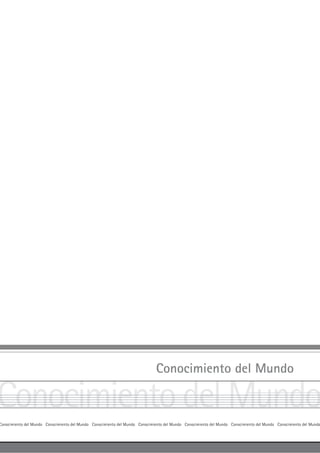 Conocimiento del Mundo

Conocimiento del Mundo
Conocimiento del Mundo Conocimiento del Mundo Conocimiento del Mundo Conocimiento del Mundo Conocimiento del Mundo Conocimiento del Mundo Conocimiento del Mundo
 