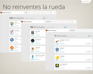 No reinventes la rueda
 