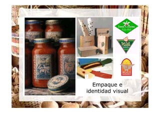 Empaque e
identidad visual
 