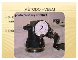 MÉTODO HVEEM
´ 3.- Ensayo de estabilidad: para evaluar la
resistencia a la deformación.
´ Estabilómetro
 