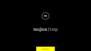 mujica |tmp
KEYNOTE021217
 