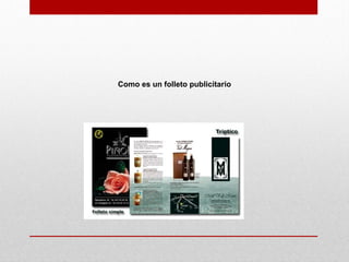 Como es un folleto publicitario
 