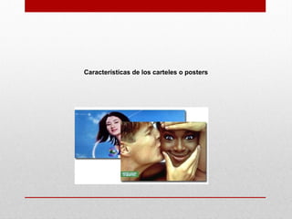Características de los carteles o posters
 