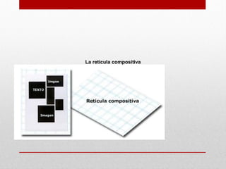 La retícula compositiva
 