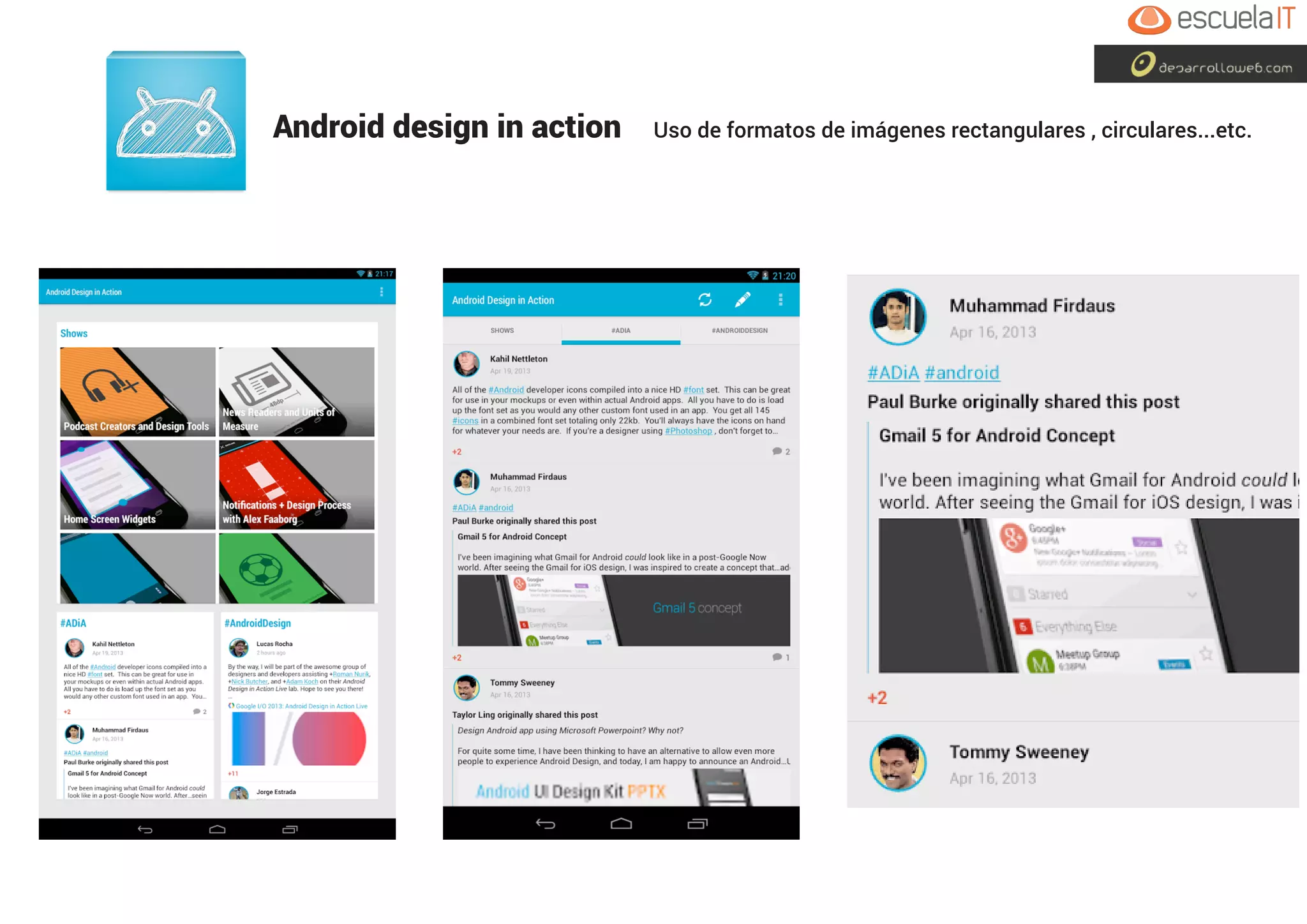 Android design in action Uso de formatos de imágenes rectangulares , circulares...etc.
 