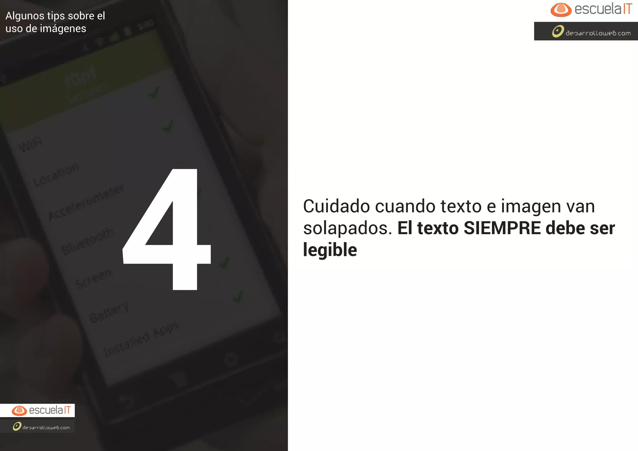 Cuidado cuando texto e imagen van
solapados. El texto SIEMPRE debe ser
legible
Algunos tips sobre el
uso de imágenes
4
 