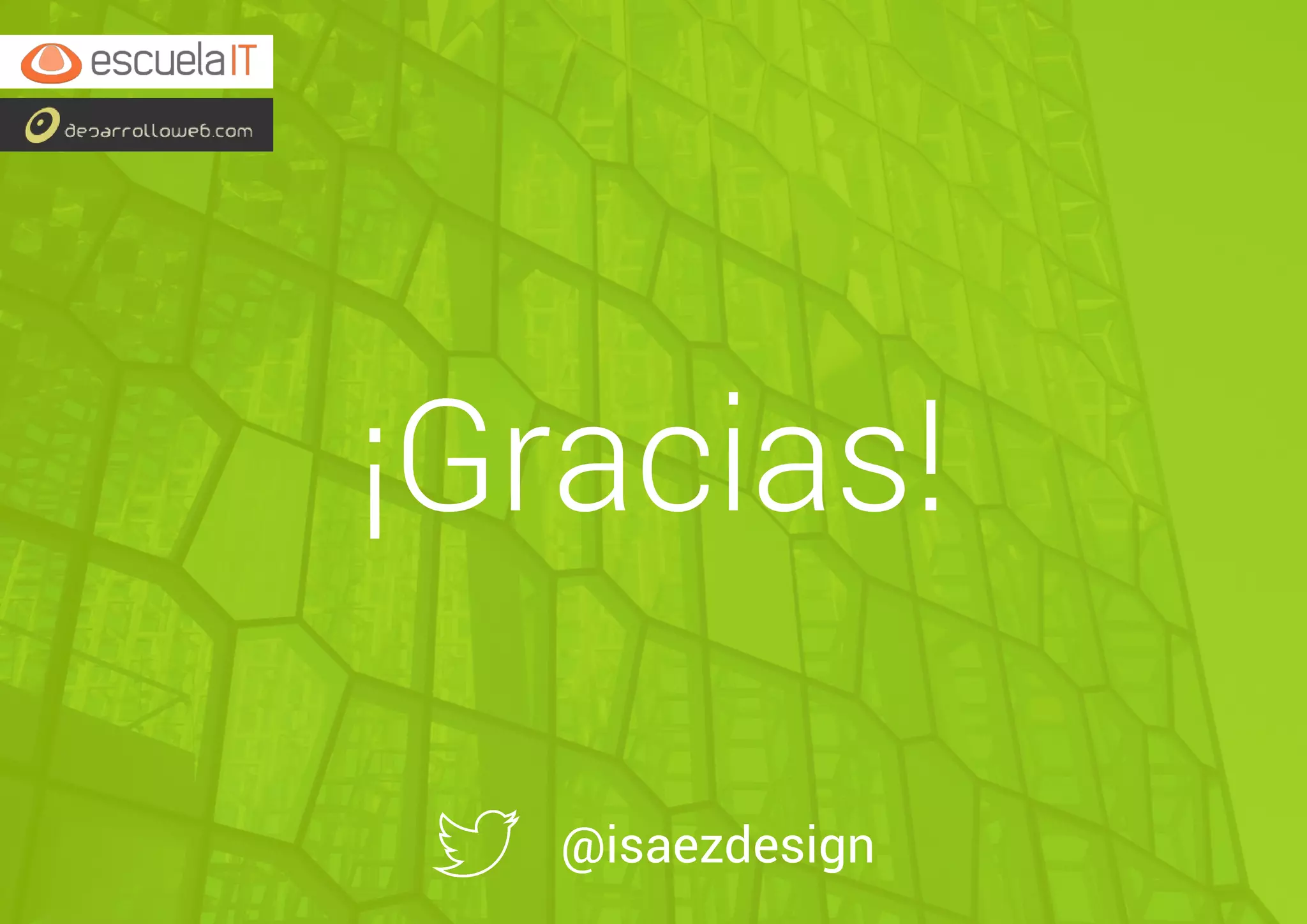 ¡Gracias!
@isaezdesign
 
