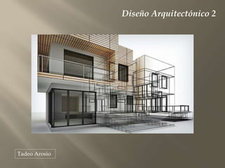 Diseño Arquitectónico 2
Tadeo Arosio
 
