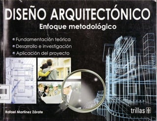 diseno_arquitectonico_enfoque_metodologico_rafael_martinez_zarate (1).pdf