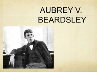 AUBREY V.
BEARDSLEY
 