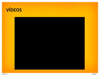 VÍDEOS 