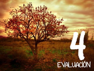 4EVALUACIÓN
 