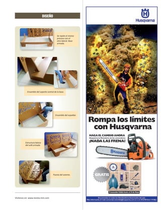 DISEÑO




                                           Se repite el mismo
                                           proceso con el
                                           otro lateral. Base
                                           armada.




           Ensamble del soporte central de la base.




                                         Ensamble del espaldar.




         Estructura básica
         del sofá armada.




                                       Puesta del asiento.




Visítenos en: www.revista-mm.com
 