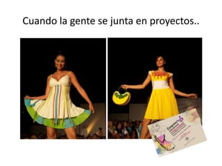 Cuando la gente se junta en proyectos..
 