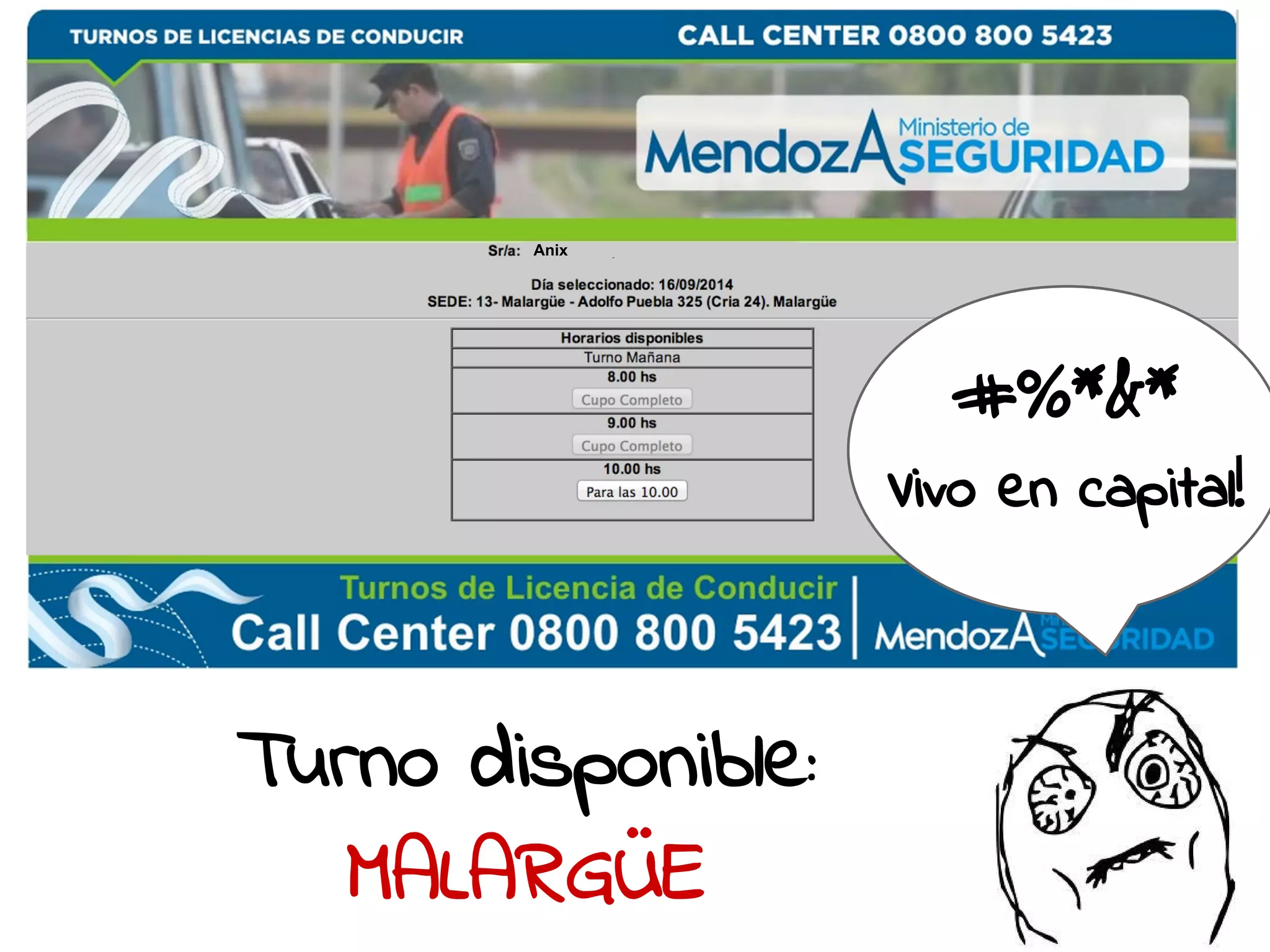 Anix 
Turno disponible: 
MALARGU¨E 
#%*&* 
Vivo en capital! 
 