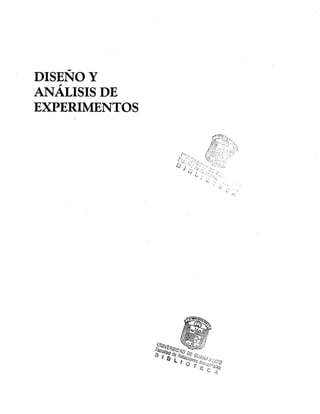 DISEÑO Y
ANÁLISIS DE
EXPERIMENTOS
 