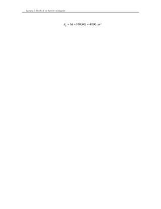 Ejemplo 2: Diseño de un depósito rectangular
A bh cm
g = = =
100 40 4000
( ) ²
 