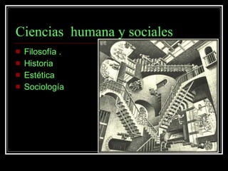 Ciencias  humana y sociales Filosofía . Historia Estética Sociología  
