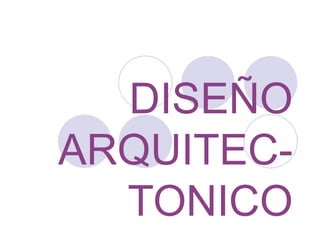 DISEÑO ARQUITEC- TONICO 