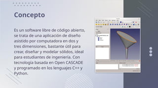 Investigación de Diseño en Ingeniería. FreeCAD.pptx
