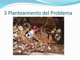 3 Planteamiento del Problema
 