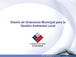 Diseño de Ordenanza Municipal para la Gestión Ambiental Local 