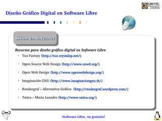 Diseño Gráfico Digital en Software Libre




    Sitios en Internet

    Recursos para diseño gráfico digital en Software ...