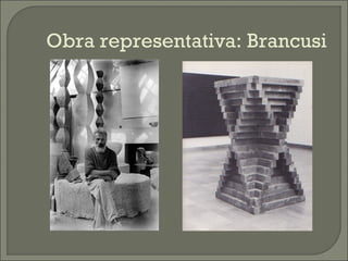 Obra representativa: Brancusi
 