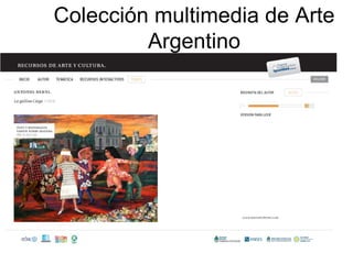 Colección multimedia de Arte
         Argentino
 