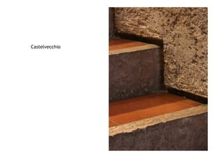 Castelvecchio
 