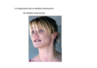 La importancia de un detalle constructivo
Sin detalle constructivo
 