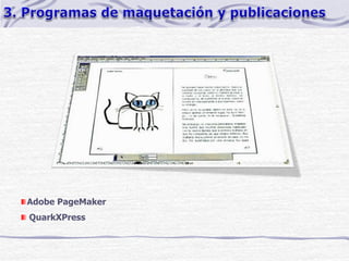 Adobe PageMaker
QuarkXPress
 