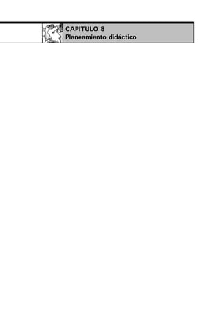 CAPITULO 8
Planeamiento didáctico
 