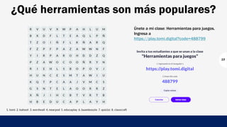 ¿Qué herramientas son más populares?
Únete a mi clase: Herramientas para juegos.
Ingresa a
https://play.tomi.digital?code=488799
13
 