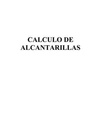 CALCULO DE
ALCANTARILLAS
 