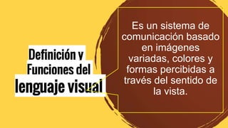 Definición y
Funciones del
lenguaje visual
Es un sistema de
comunicación basado
en imágenes
variadas, colores y
formas per...