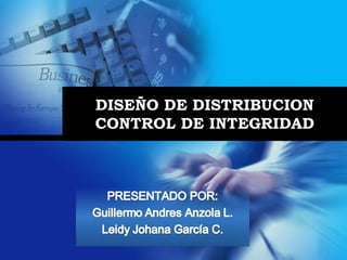 DISEÑO DE DISTRIBUCION
CONTROL DE INTEGRIDAD




      Company
      LOGO
 